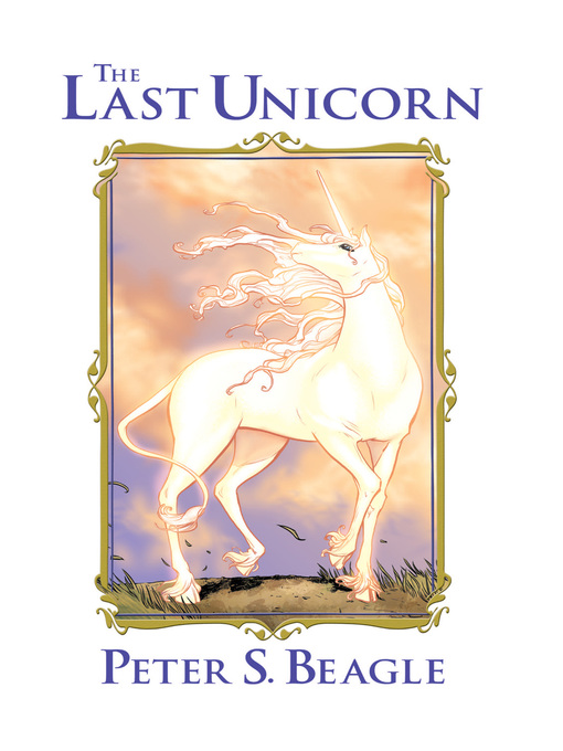 Title details for The Last Unicorn by Peter S. Beagle - Wait list